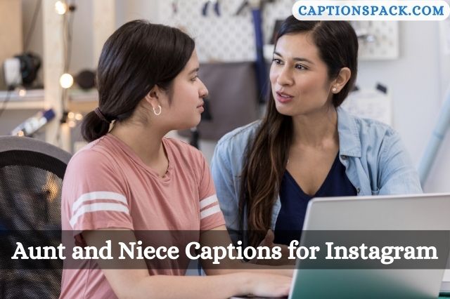 Aunt and Niece Captions for Instagram