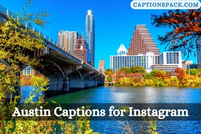 Austin Captions for Instagram