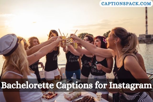 Bachelorette Captions for Instagram