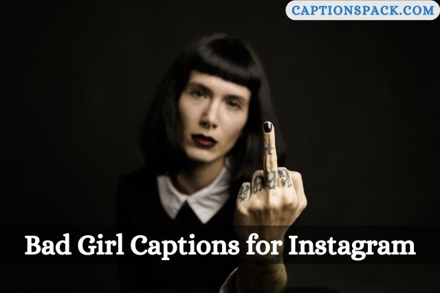 Bad Girl Captions for Instagram