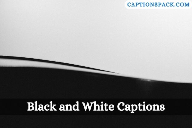 Black and White Captions for Instagram
