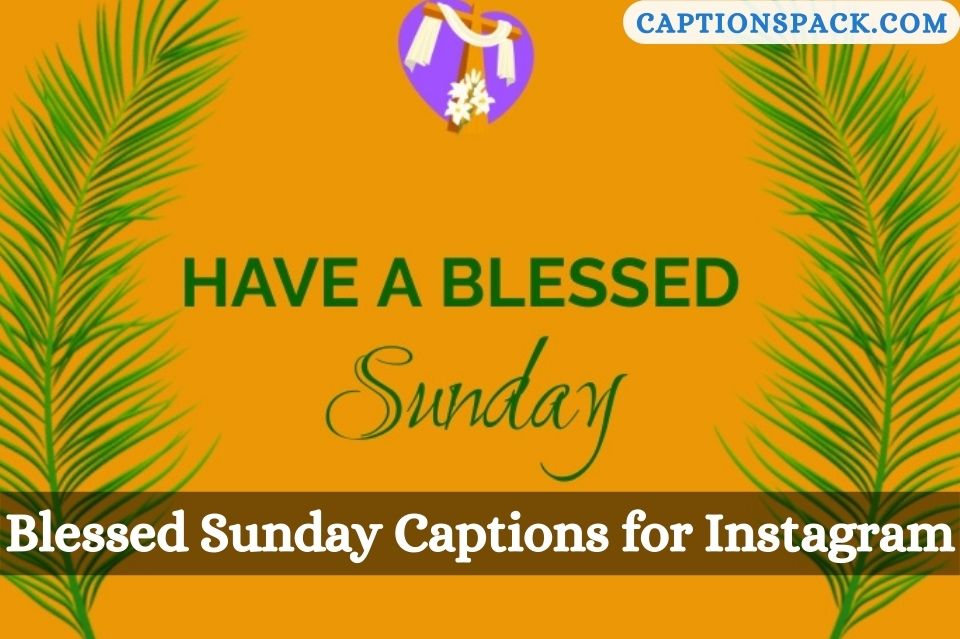 Blessed Sunday Captions for Instagram