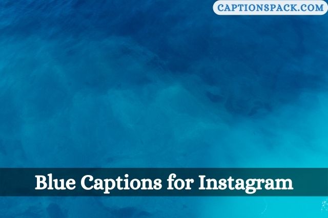 Blue Captions for Instagram