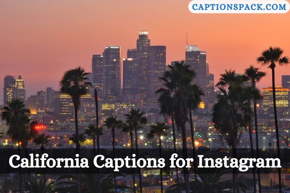 California Captions for Instagram