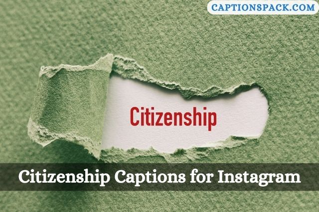 Citizenship Captions for Instagram