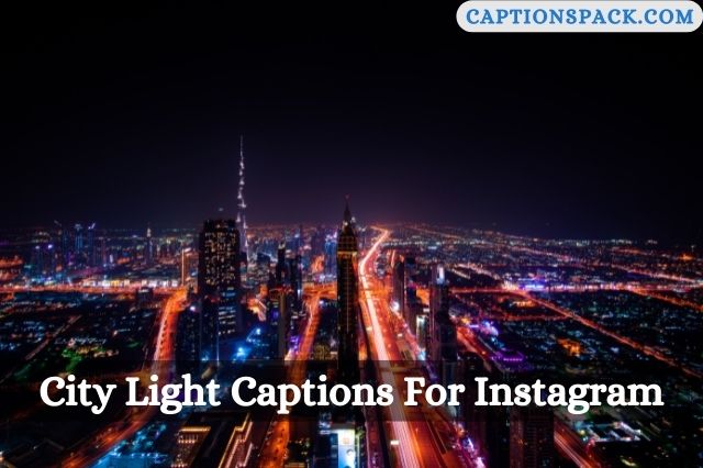 City Light Captions For Instagram