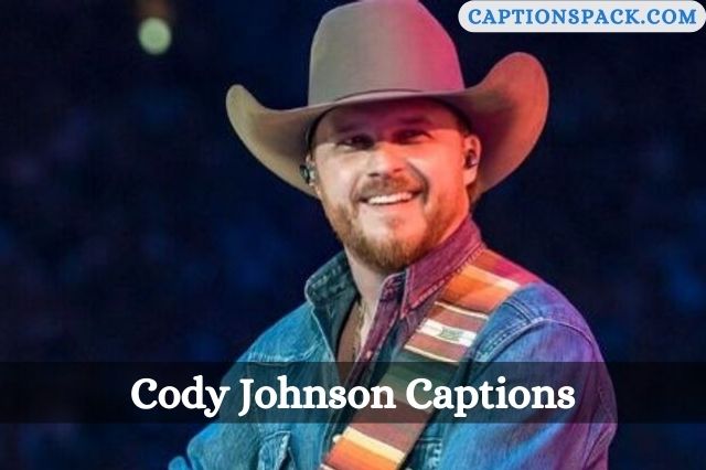 Cody Johnson Captions for Instagram