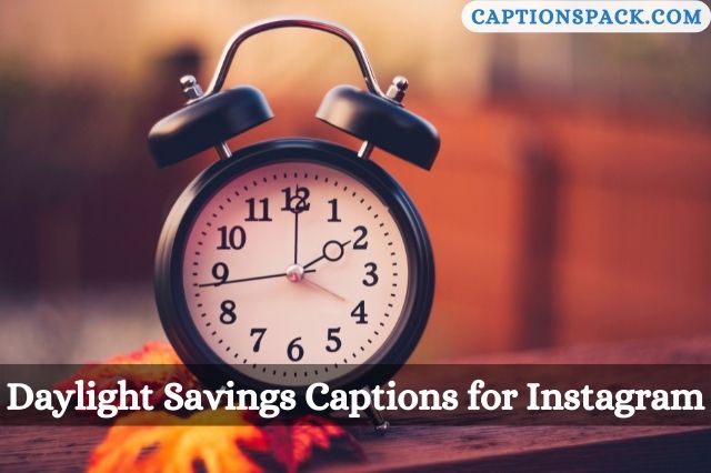 Daylight Savings Captions for Instagram