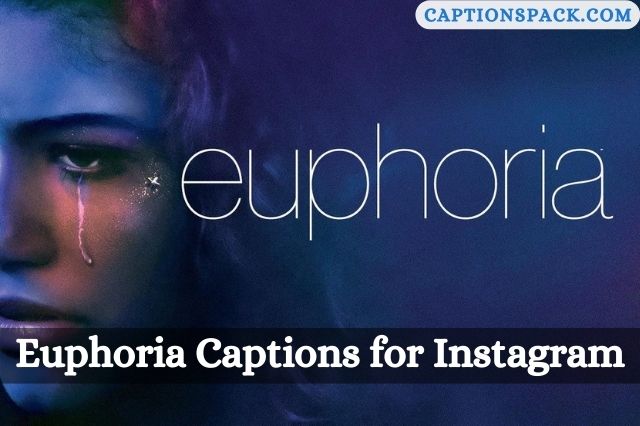 Euphoria Captions for Instagram