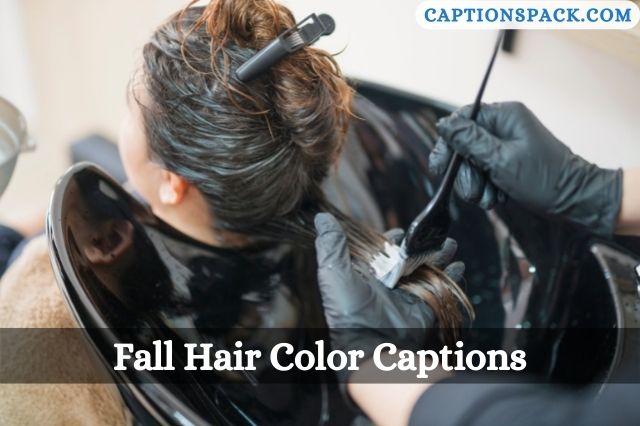 Fall Hair Color Captions for Instagram