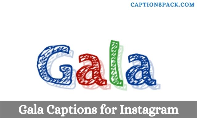 Gala Captions for Instagram