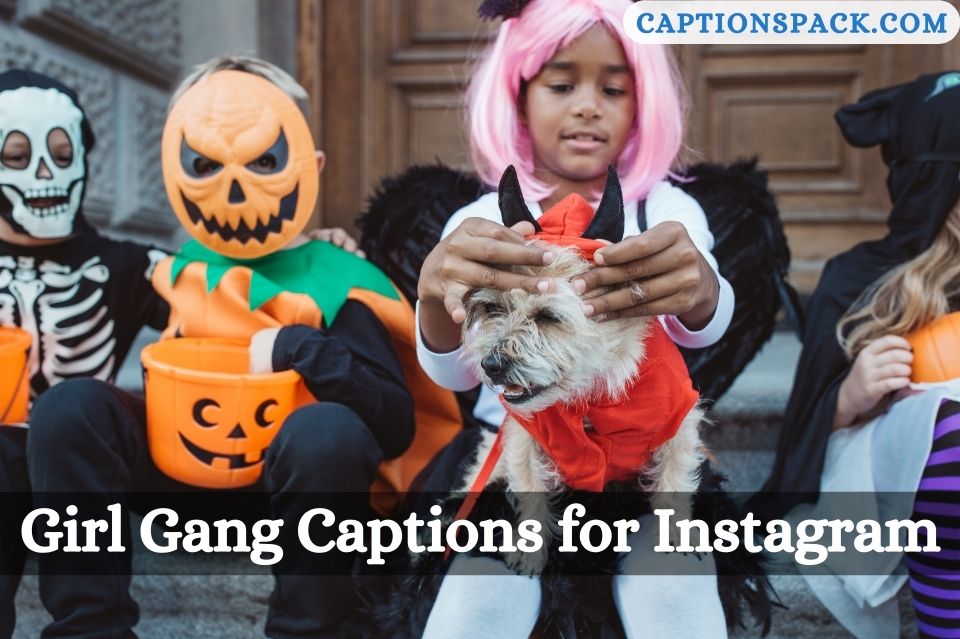 Girl Gang Captions for Instagram