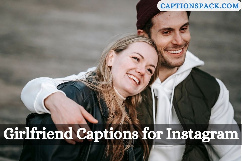 Girlfriend Captions for Instagram