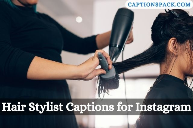 Hair Stylist Captions for Instagram