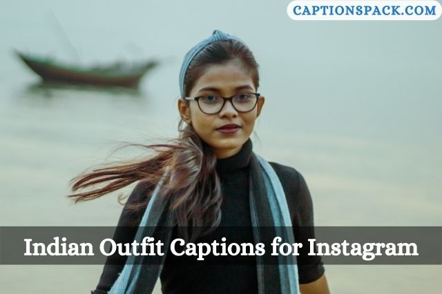 Indian Outfit Captions for Instagram