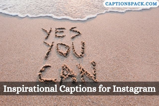 Inspirational Captions for Instagram