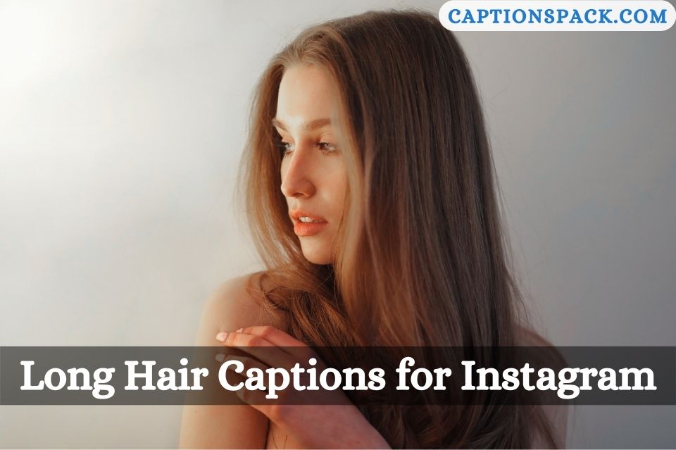 Long Hair Captions for Instagram