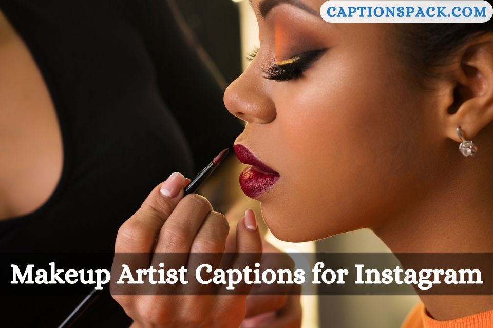 Makeup Artist Captions for Instagram