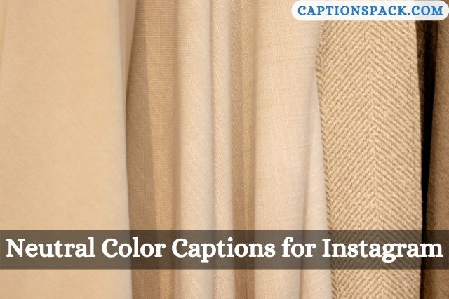 Neutral Color Captions for Instagram