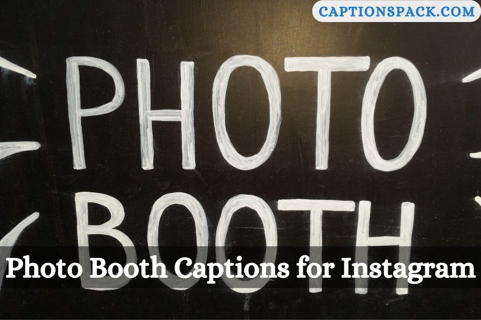 Photo Booth Captions for Instagram