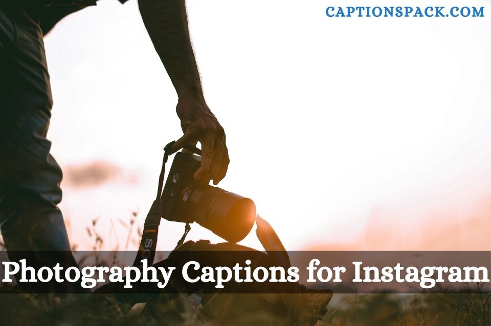 Photography Captions for Instagram