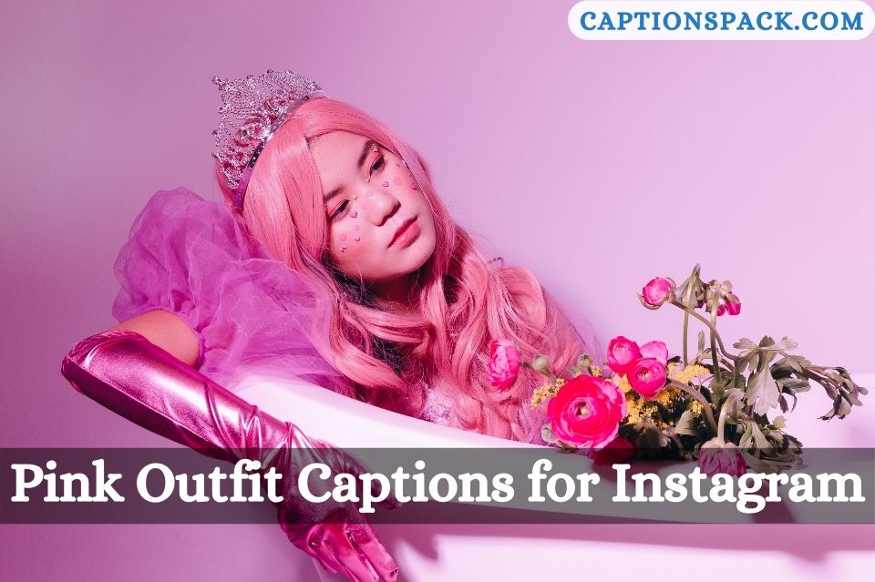 Pink Outfit Captions for Instagram