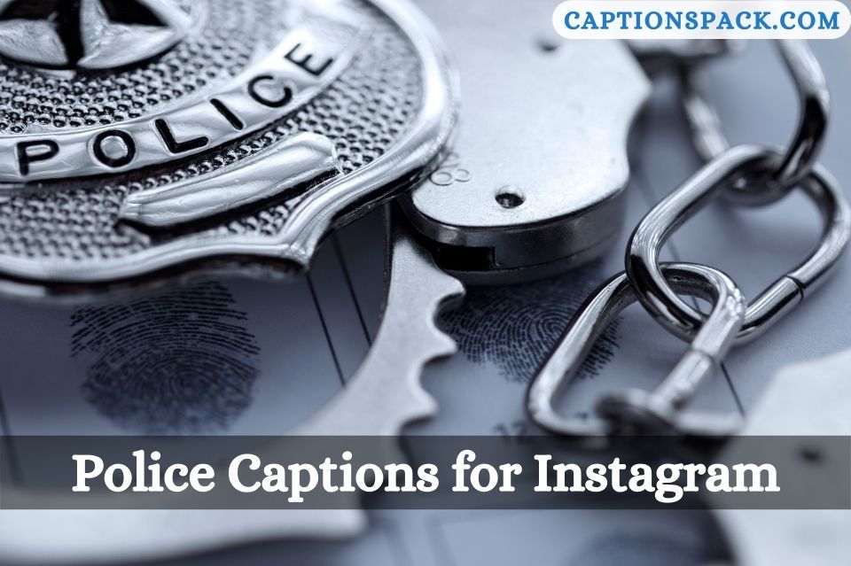 Police Captions for Instagram