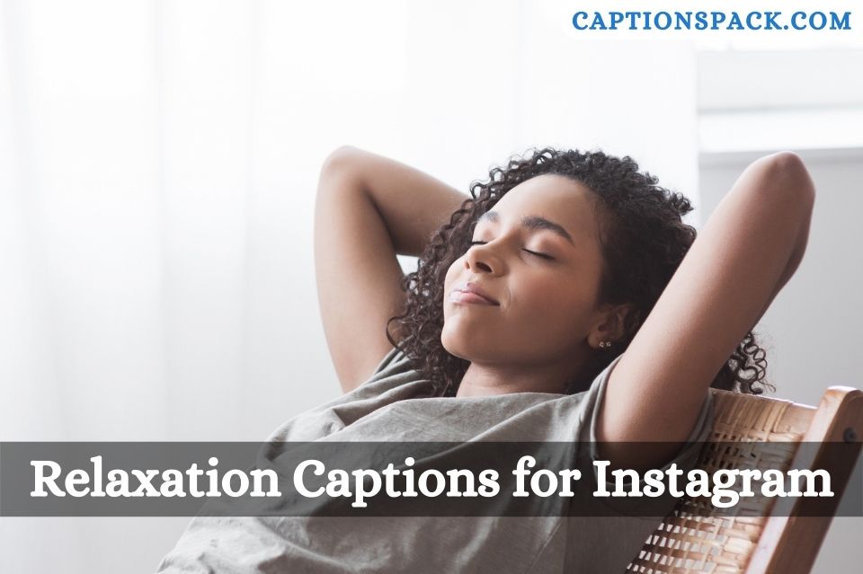 Relaxation Captions for Instagram