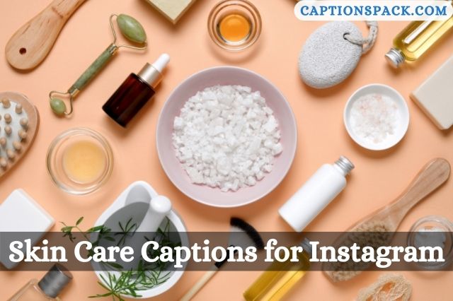 Skin Care Captions for Instagram