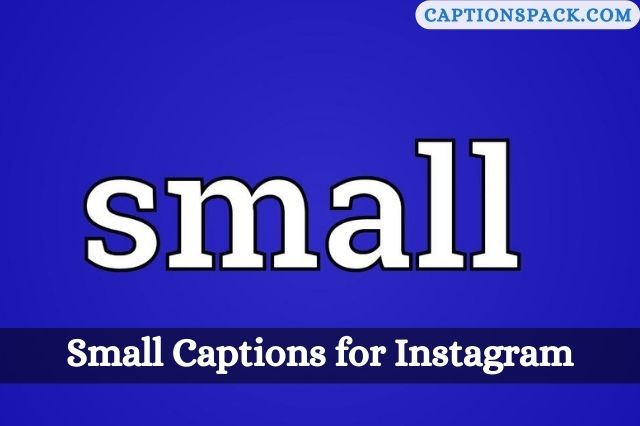 Small Captions for Instagram