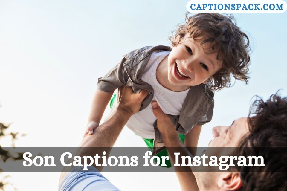 Son Captions for Instagram