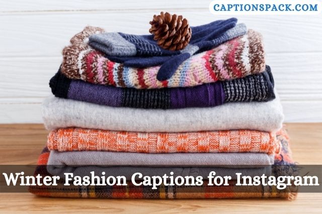 Winter Fashion Captions for Instagram