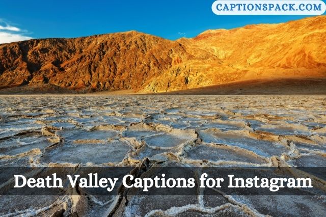 Death Valley Captions for Instagram