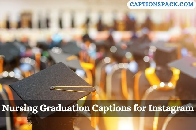 Nursing Graduation Captions for Instagram