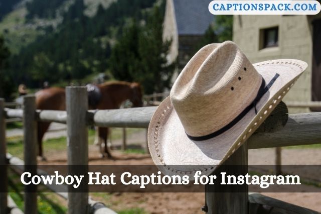 Cowboy Hat Captions for Instagram