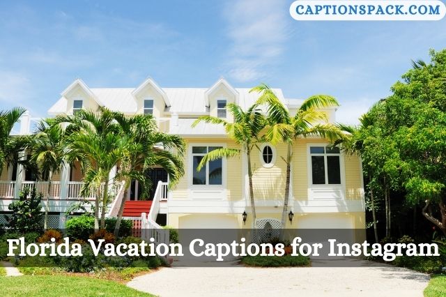 Florida Vacation Captions for Instagram