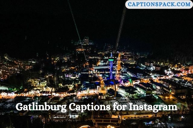 Gatlinburg Captions for Instagram