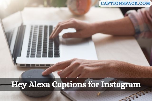 Hey Alexa Captions for Instagram
