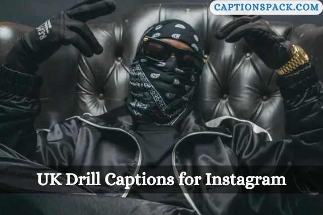 UK Drill Captions for Instagram