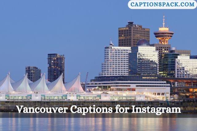 Vancouver Captions for Instagram