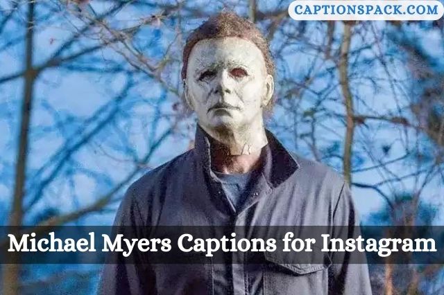 Michael Myers Captions for Instagram